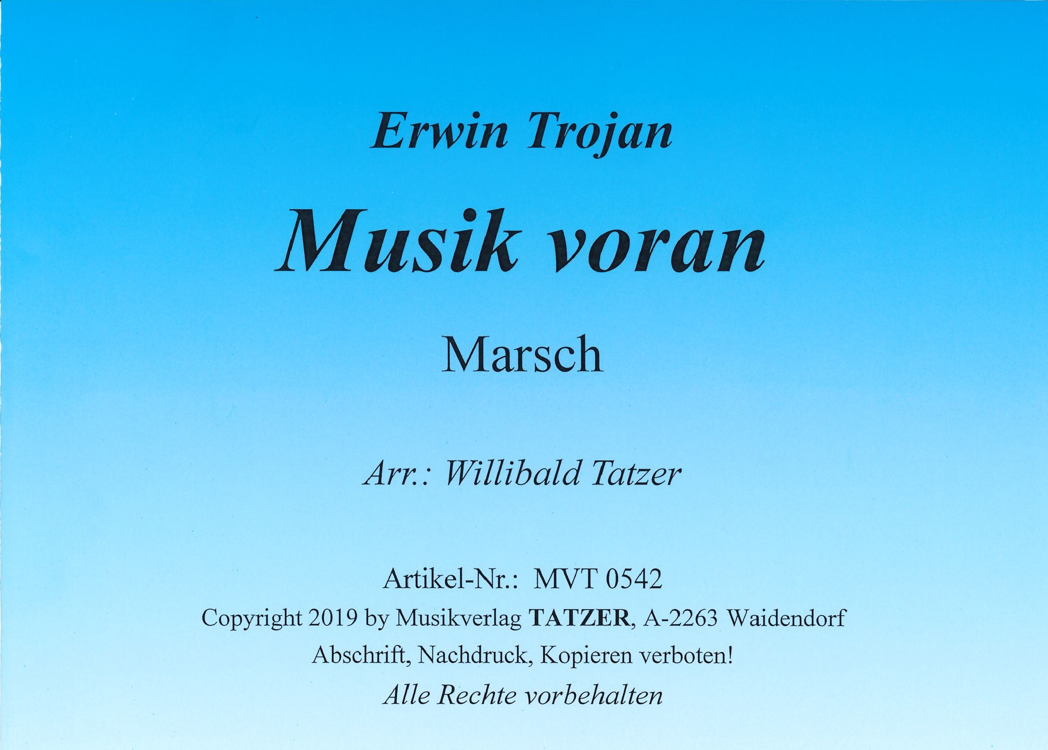 Musik voran (A-B), Erwin Trojan / Willibald Tatzer